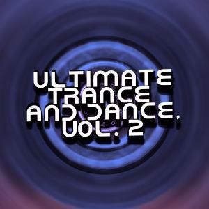 Various Artists: Ultimate Trance and Dance, Vol. 2