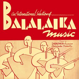 Zarkevich Russian Balalaika Orchestra: An International Selection of Balalaika Music