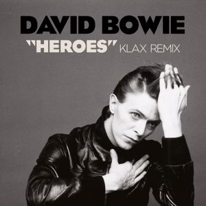 David Bowie: "Heroes" (Klax Remix)