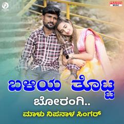 Malu Nipanal Singer, Praveen Kadapatti: Baliya Totta Borangi