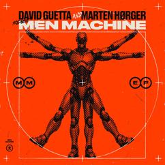 David Guetta, Marten Hørger, Men Machine: Hey You
