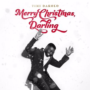 Timi Dakolo: Merry Christmas, Darling