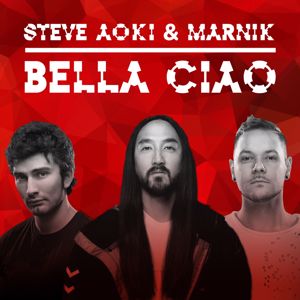 Steve Aoki & Marnik: Bella Ciao