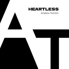 Andrew Tomilin: Heartless