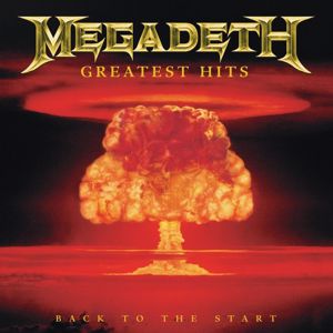 Megadeth: Greatest Hits: Back To The Start