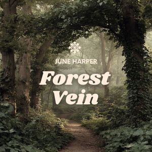 June Harper: Forest Vein