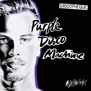 Purple Disco Machine: Glitterbox - Discotheque