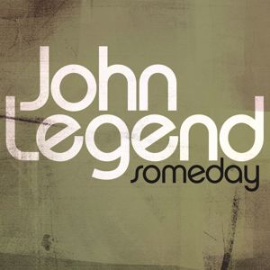 John Legend: Someday (From the August Rush Soundtrack)