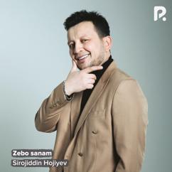 Sirojiddin Hojiyev: Zebo sanam