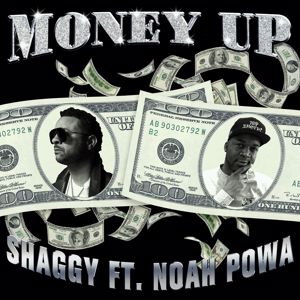 Shaggy, Noah Powa: Money Up (feat. Noah Powa)