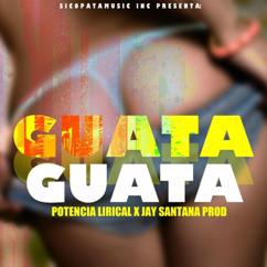 Potencia Lirical, jay santana prod: Guata Guata