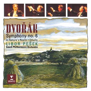 Libor Pešek: Dvořák: Symphony No. 6, In Nature's Realm & Othello