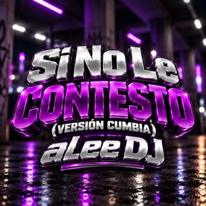 aLee DJ: Si No Le Contesto (Versión Cumbia)