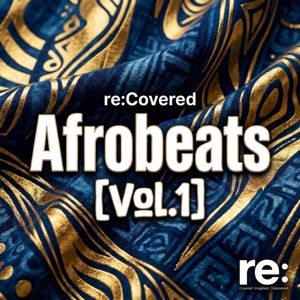 Re:Covered R&B: Afrobeats Vol. 1