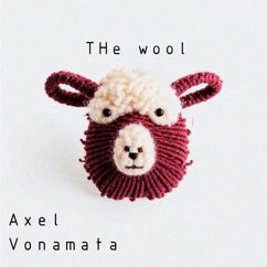 Axel Vonamata: You Touch It, the Softer It Feels