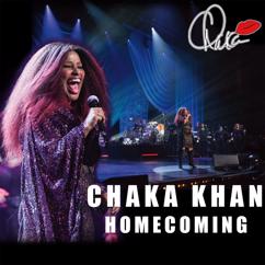 Chaka Khan: Until You Come Back To Me (Live)