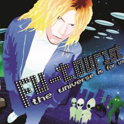 Fu-Tourist: The Universe Is For Us