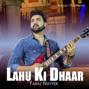 Faraz Nayyer: Lahu Ki Dhaar