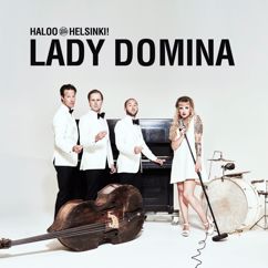 Haloo Helsinki!: Lady Domina