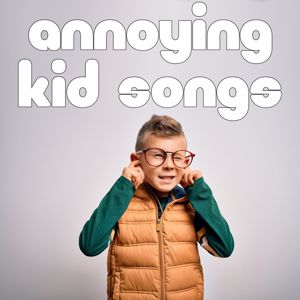 Various Artists: Annoying Kid Songs