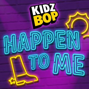 KIDZ BOP Kids: Happen To Me