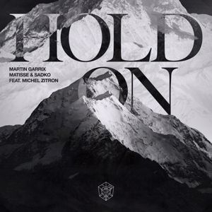 Martin Garrix, Matisse & Sadko, Michel Zitron: Hold On (feat. Michel Zitron)