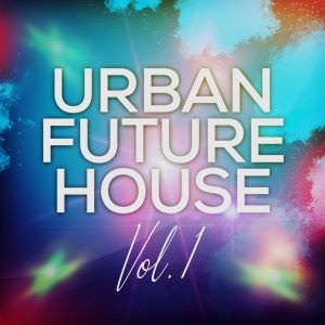 Various Artists: Urban Future House, Vol. 1