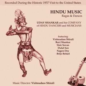 Uday Shankar and His Company: Hindu Music. Ragas and Dances