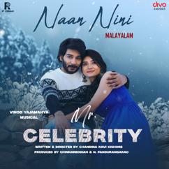 Vinod Yajamanya, Deepak Ram, Arjun Vijay: Naan Nini (From "Mr. Celebrity - Malayalam")