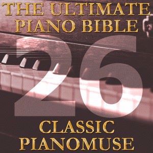 Pianomuse: The Ultimate Piano Bible - Classic 26 of 45