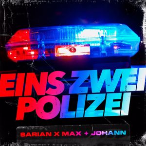 SARIAN, Max + Johann: Eins Zwei Polizei