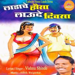 Vishnu Shinde: Ladache Hausa Laude Divsa