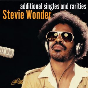 Stevie Wonder: Additional Singles & Rarities