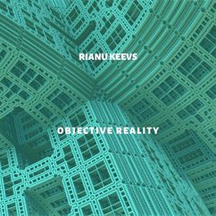 Rianu Keevs: Objective Reality (Original Mix)