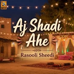 Rasooli Sheedi: Aj Shadi Ahe