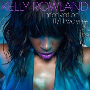 Kelly Rowland, Lil Wayne: Motivation