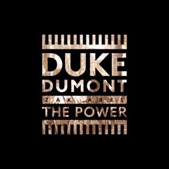 Duke Dumont, Zak Abel: The Power