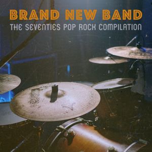 Various Artists: Brand New Band: The Seventies Pop Rock Compilation