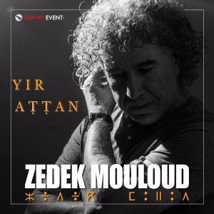 Zedek Mouloud: Yir Attan