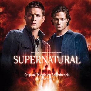 Christopher Lennertz & Jay Gruska: Supernatural: Seasons 1-5 (Original Television Soundtrack)