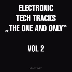Various Artists: Electronic Tech Tracks "The One and Only", Vol. 2
