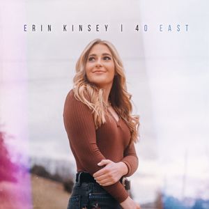 Erin Kinsey: 40 East