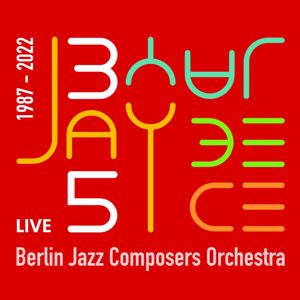 Christof Griese: 35 years Berlin Jazz Composers Orchestra JayJayBeCe