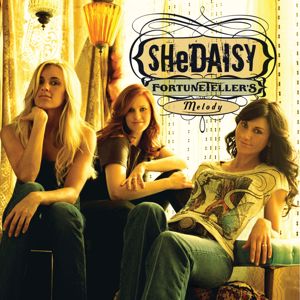 SHeDAISY: Fortuneteller's Melody