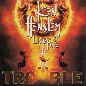 Ken Hensley & Live Fire: Stealin (Live)