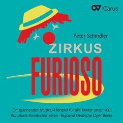 Bigband Deutsche Oper Berlin, Rundfunk-Kinderchor Berlin, Peter Schindler: Liebe Zirkusbesucher