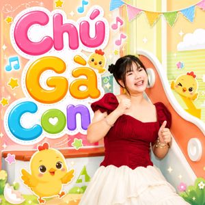 Bé Mai Vy: Chú Gà Con