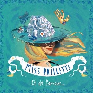 Miss Paillette: Et de l'amour...