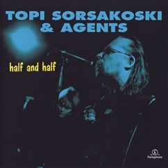 Topi Sorsakoski: Kuinka Saatoitkaan (Oo! What You Do To Me / 2012 Remaster) (Kuinka Saatoitkaan)