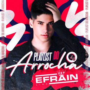 Efrain Lima: Playlist do Arrocha